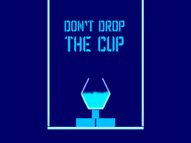 Don T Drop The Cup