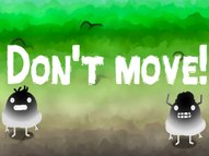 Don T Move