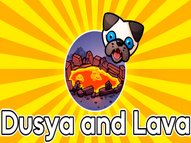 Dusya And Lava